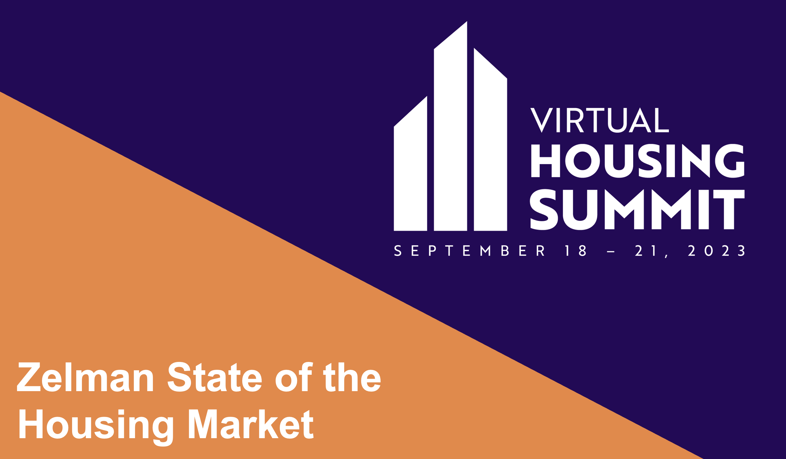 Housing Summit 2023: Zelman State of the Housing Market